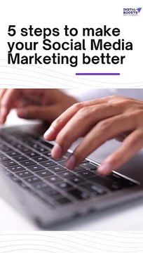 Steps to make Social Media Marketing Better - SMO Services in Noida