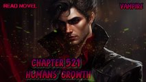 Humans' growth Ch.521-525 (Vampire)