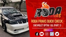Roda Panas Quick Check: Chevrolet Optra 1.8L (Part 1)