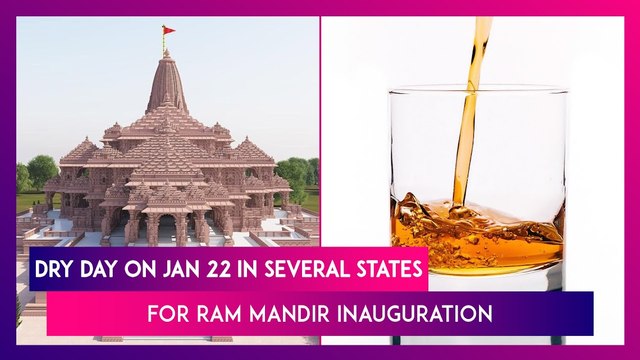 Dry Day On Jan 22 For Ram Mandir Inauguration: List Of States That Will Prohibit Sale Of Alcohol