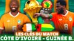  COTE D'IVOIRE - GUINÉE BISSAU   : débuter la CAN 2024 par une victoire !