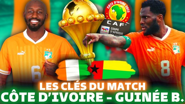 COTE D'IVOIRE - GUINÉE BISSAU : débuter la CAN 2024 par une victoire !