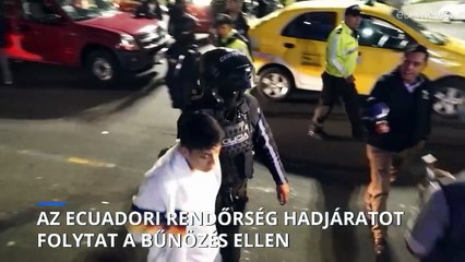 Hadjáratot folytat a bűnözés ellen az ecuadori rendőrség