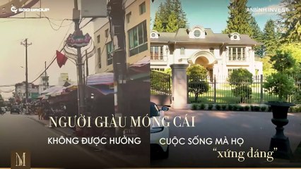 CUỘC "DỊCH CHUYỂN NGẦM" CỦA GIỚI NHÀ GIÀU MÓNG CÁI