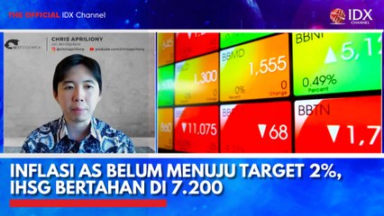 Inflasi AS Belum Menuju Target 2%, IHSG Bertahan di 7.200