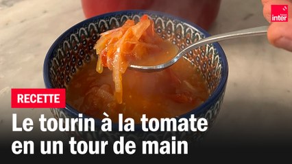 Le tourin à la tomate - Les recettes de François-Régis Gaudry