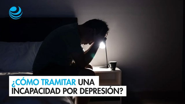 Enfermedades laborales: ¿Cómo tramitar una incapacidad por depresión?