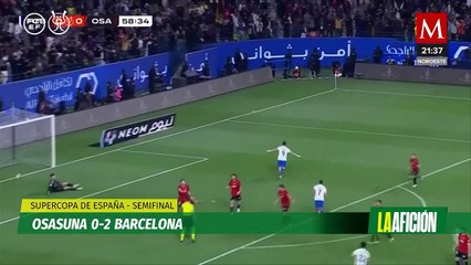 ¡Habrá Clásico! Barcelona derrota a Osasuna y avanza a la final de la Supercopa de España