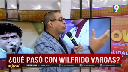 Qué paso con Wilfrido Vargas