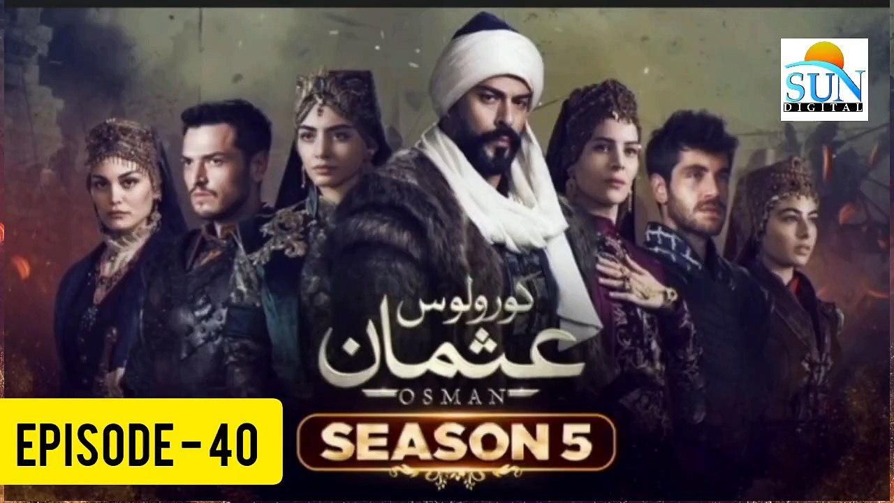 Kurulus Osman Season 05 Episode 40 - Urdu Dubbed Sun Digital HD Channel