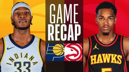 Game Recap: Pacers 126, Hawks 108