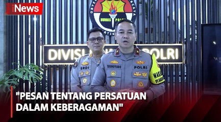 Karo Penmas Jelaskan Pernyataan Kapolri soal Estafet Kepemimpinan terkait Persatuan dalam Keberagaman