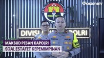 Pernyataan Kapolri soal Estafet Kepemimpinan, Karo Penmas: Pesan tentang Persatuan dalam Keberagaman