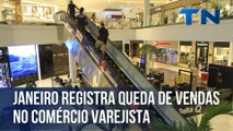 Janeiro registra queda de vendas no comércio varejista