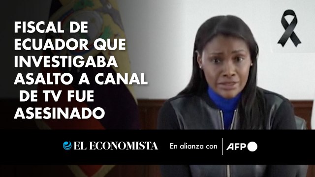 Fiscal de Ecuador que investigaba asalto a canal de TV fue asesinado