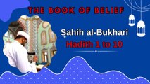 Sahih Al-Bukhari | The Book of Belief | Hadith 1 - 10 | English Translation
