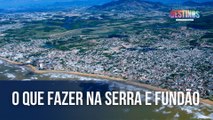 O que fazer em Serra e Fundão | Caçadores de Destinos