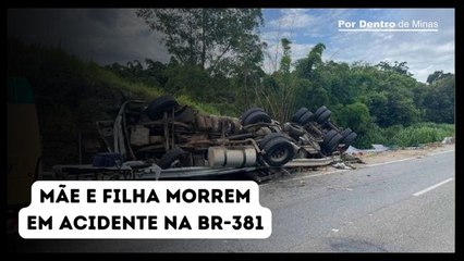 Mãe e filha morrem em acidente na BR-381