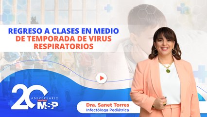 Regreso a clases en medio de temporada de virus respiratorios - #ExclusivoMSP
