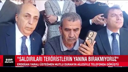 Cumhurbaşkanı Erdoğan, yaralı Üsteğmen Mutlu Duran'ın ailesiyle telefonda görüştü: Teröristlerin yanlarına bırakmıyoruz