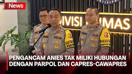 Pengancam Anies Baswedan Disebut Tak Berhubungan dengan Partai Politik atau Capres-Cawapres Tertentu