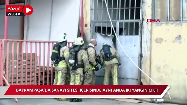 Bayrampaşa'da Sanayi Sitesi içerisinde aynı anda iki yangın çıktı