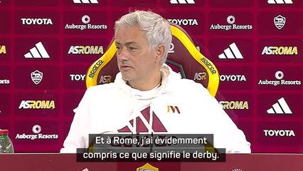 AS Rome - Mourinho : "À Rome, j'ai évidemment compris ce que signifie le derby"