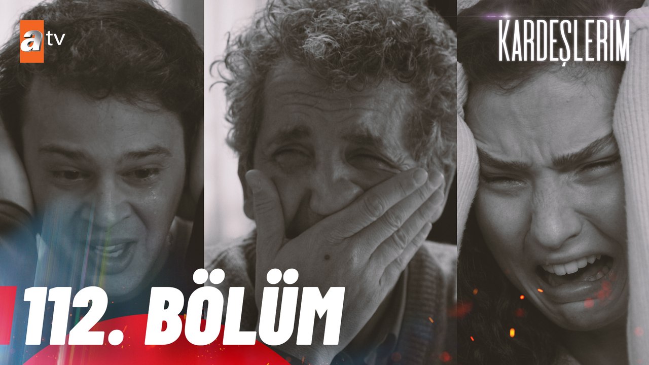 Kardeşlerim 112. Bölüm