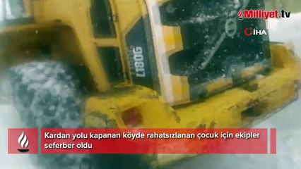 Hakkari'de kardan yolu kapanan köyde bir çocuk rahatsızlandı! Ekipler seferber oldu