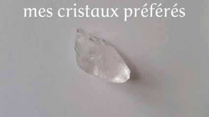 mes cristaux préférés
