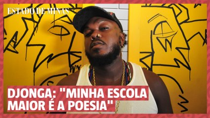 Entrevista | Djonga: "Minha escola maior é a poesia"
