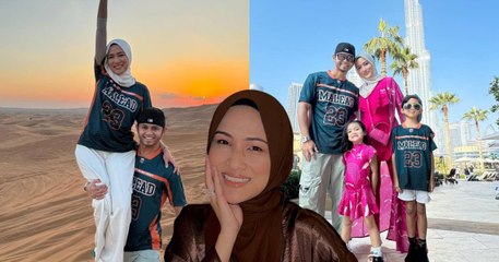 Style Obsession, Hanis Zalikha & Family Takes Dubai!