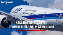 Kaca Boeing 737 ANA Jepang Retak, Pesawat Putar Balik ke Bandara