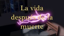 La vida después de la muerte