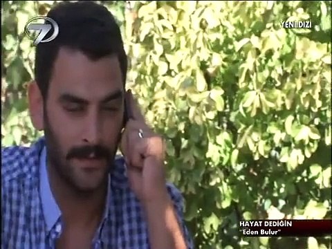 Kanal 7 Hayat Dediğin Eden Bulur 2013