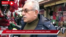 “Nereye kadar sabır?”, “Sabır sabır da para bitti”