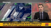MİT'ten nokta operasyon: PKK/KCK mensubu terörist Hasan Seburi etkisiz hale getirildi