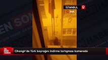 Cihangir’de Türk bayrağını indirme tartışması kamerada