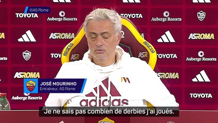 Mourinho : "À Rome, j'ai évidemment compris ce que signifie le derby"