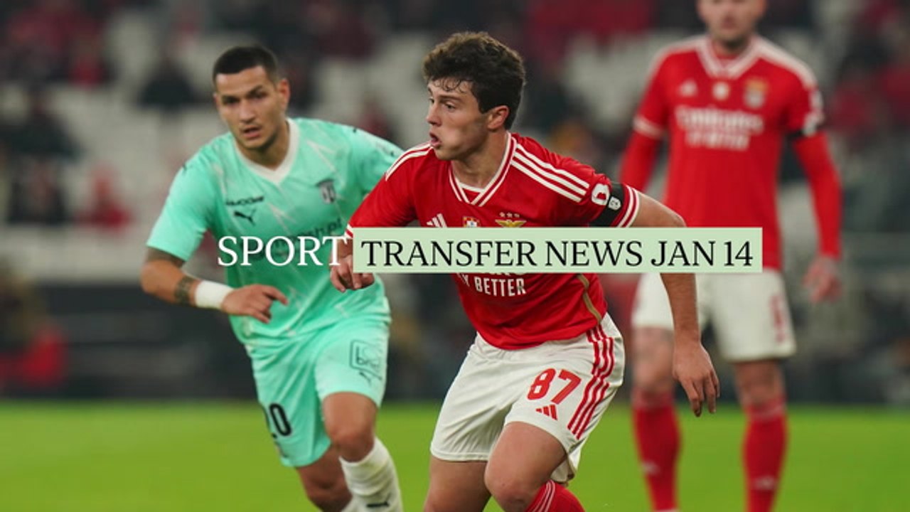 Football Transfer News January 14 2024 video Dailymotion