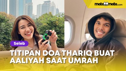 Bukan Nikah, Ini Titipan Doa Thariq Halilintar Buat Aaliyah Massaid Saat Umrah
