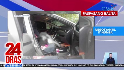 Negosyante, patay sa pamamaril; kabi-kabilang sunog sa probinsya | 24 Oras Weekend