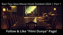 Ravi Teja New Movie Hindi Dubbed 2024  Part 1