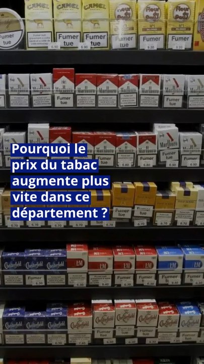Pourquoi le prix du tabac augmente plus vite dans ce département ?