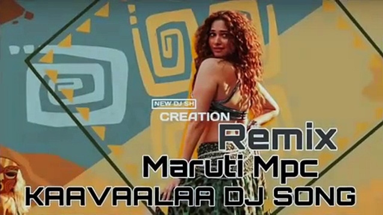 Kaavaalaa Kaavalaya edm by mix Dj Remix music Song by dj maruti mpc NEW DJ SH CREATION