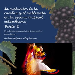 -ANDRÉS DE JESÚS VÉLEZ FRANCO- EL FOLCLOR DEL VALLENATO (PARTE 2) (@AndresdeJesus90)