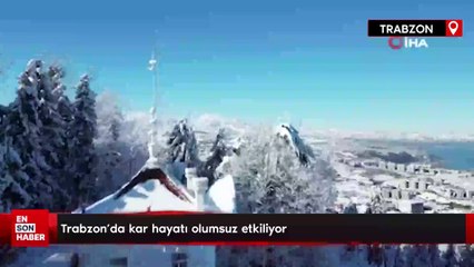 Trabzon'da kar hayatı olumsuz etkiliyor