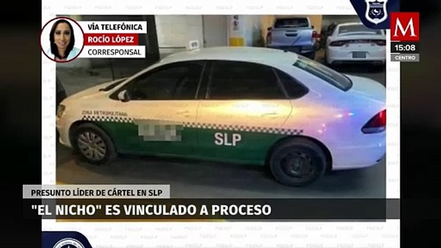 Vinculan a proceso a 'El Nicho', presunto líder de cártel en San Luis Potosí
