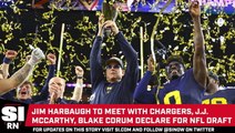 J.J McCarthy, Blake Corum Declare For NFL Draft, Jim Harbaugh To Meet With Chargers