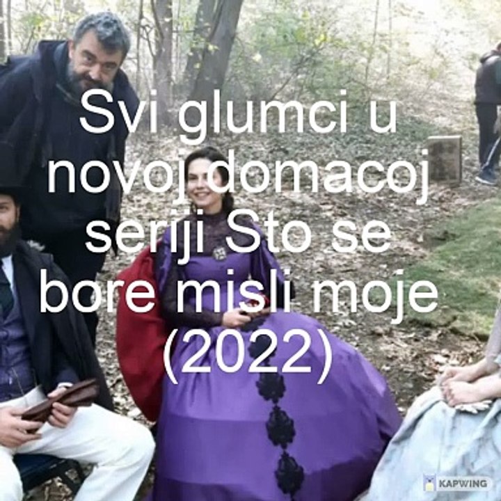 Sto se bore misli moje (domaci film 2023) - svi glumci u filmu